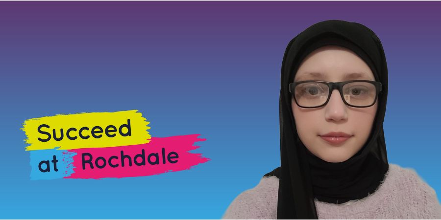 A person wearing glasses and a headscarf next to the words succeed at rochdale.
