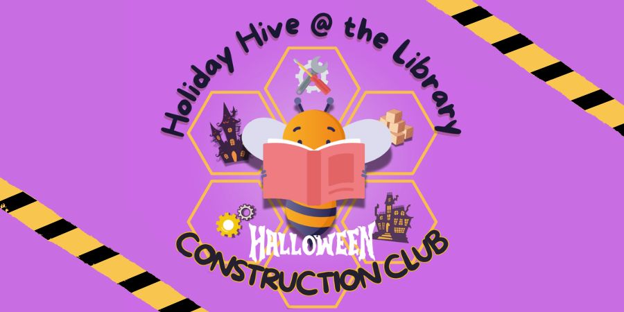 Holiday Hive Halloween construction club.