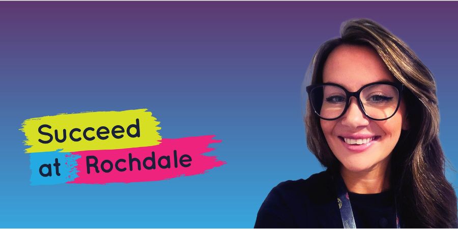 A woman wearing glasses smiling next to the words Succeed at Rochdale.