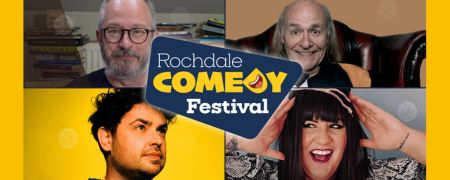 Rochdale Comedy Festival.